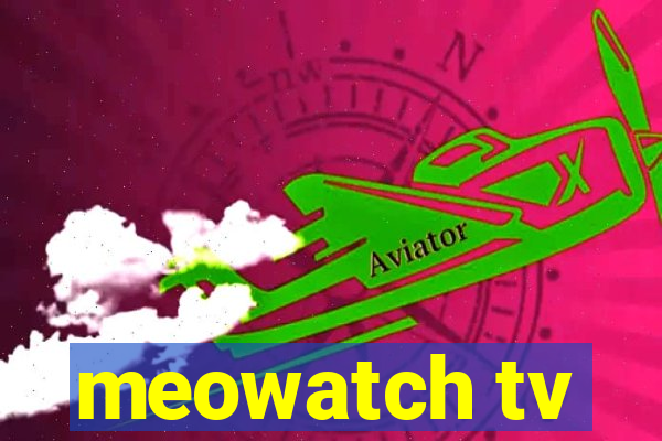 meowatch tv